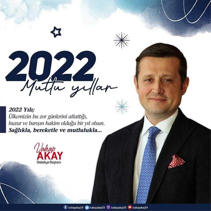 Vahap Akay Yeni Yıl Mesajı Yayımladı