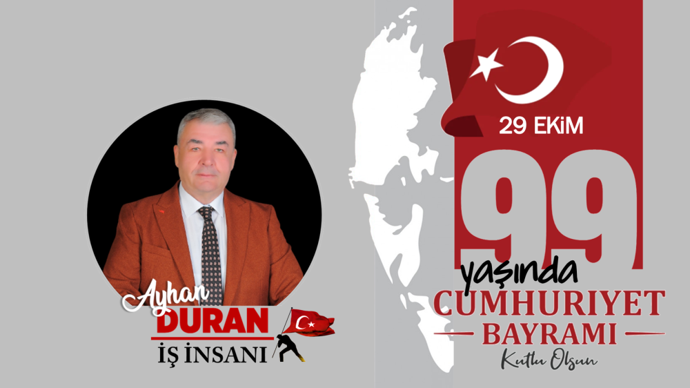 Ayhan DURAN 29 Ekim Cumhuriyet Bayramı Kutlama Mesajı