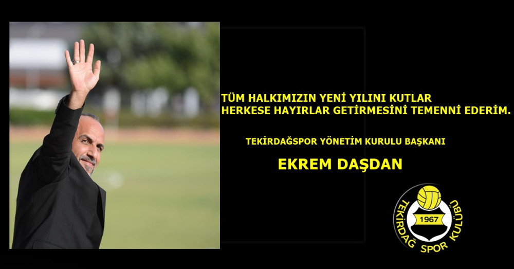 EKREM DAŞDAN YENİ YIL MESAJI