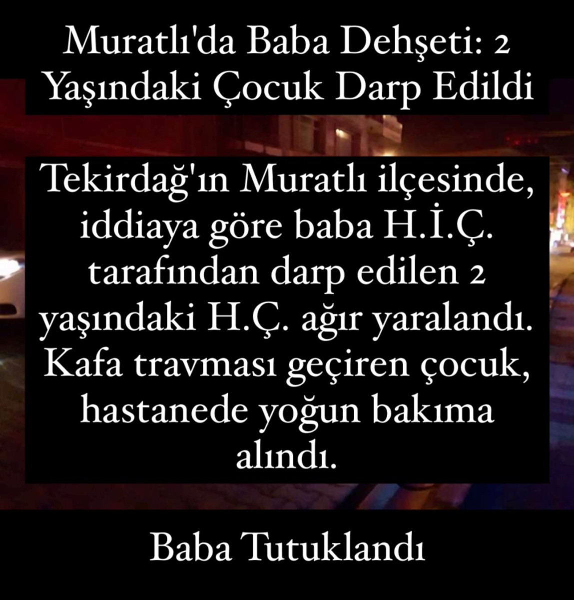 Muratlı'da Baba Dehşeti: 2 Yaşındaki &Ccedil;ocuk Darp Edildi